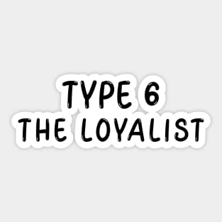 Enneagram Type 6 (The Loyalist) Sticker